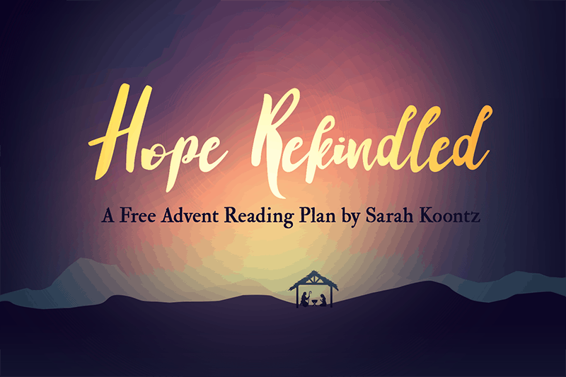 hope-rekindled-a-free-advent-reading-plan-by-sarah-koontz